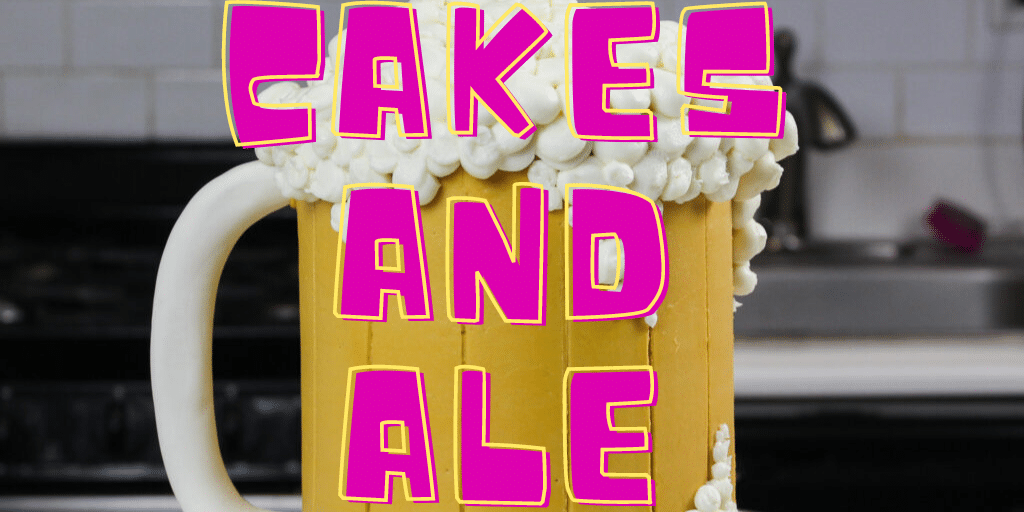 Cakes and ale